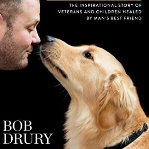 A Dog's Gift: The Inspirational Story of Veterans and Children Healed by Man's Best Friend