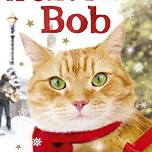 A Gift from Bob: How a Street Cat Helped One Man Learn the Meaning of Christmas