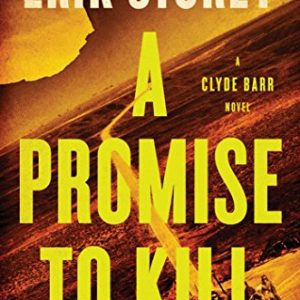 A Promise to Kill: A Clyde Barr Novel