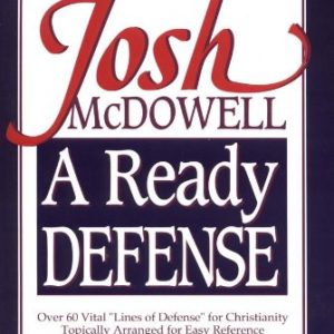 A Ready Defense The Best Of Josh Mcdowell