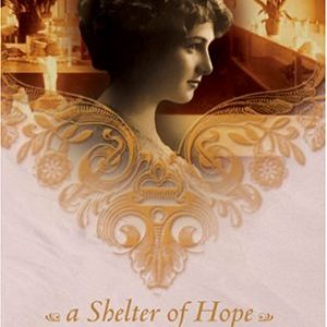 A Shelter of Hope (Westward Chronicles, Book 1)