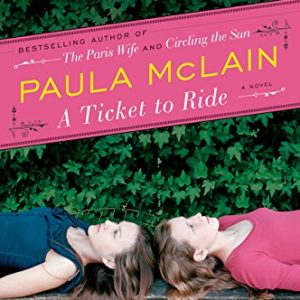 A Ticket to Ride: A Novel