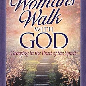 A Woman's Walk With God: Growth and Study Guide