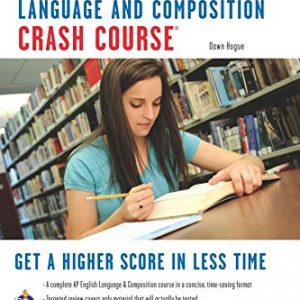 AP® English Language & Composition Crash Course Book + Online (Advanced Placement (AP) Crash Course)