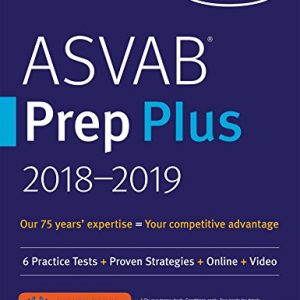 ASVAB Prep Plus 2018-2019: 6 Practice Tests + Proven Strategies + Online + Video (Kaplan Test Prep)