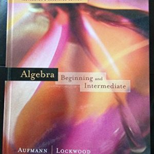 Algebra Beginning and Intermediate (Instructor's Annoted Edition)