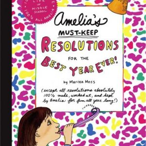 Amelia's Must-Keep Resolutions for the Best Year Ever!