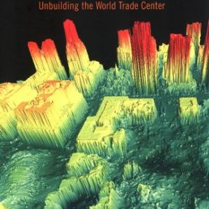 American Ground: Unbuilding the World Trade Center