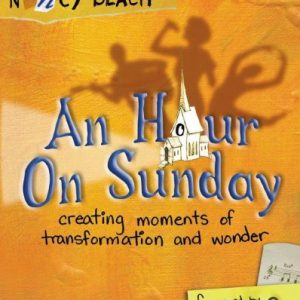 An Hour on Sunday: Creating Moments of Transformation and Wonder