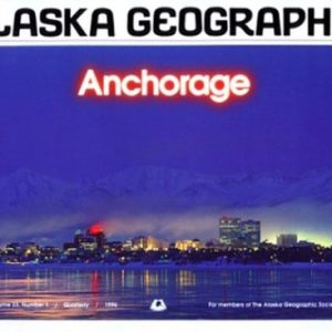 Anchorage (Alaska Geographic,)