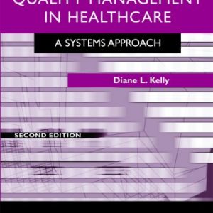 Applying Quality Management in Healthcare, Second Edition: A System's Approach