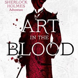 Art in the Blood (A Sherlock Holmes Adventure) (Sherlock Holmes Adventures)