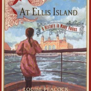 At Ellis Island: A History in Many Voices