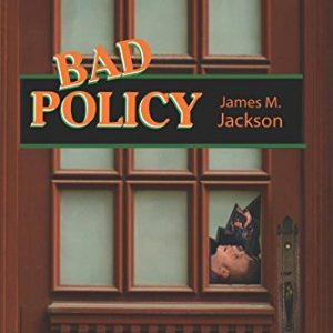 Bad Policy (Seamus McCree Mysteries) (Volume 1)