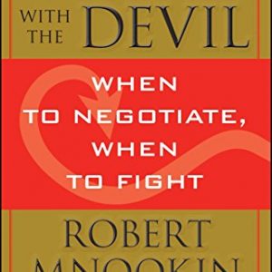 Bargaining with the Devil: When to Negotiate, When to Fight