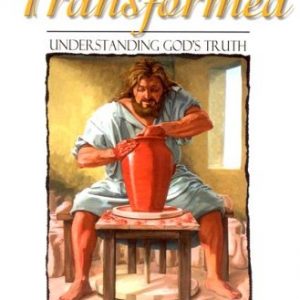 Be Ye Transformed: Understanding God's Truth