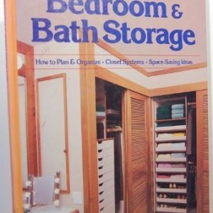 Bedroom and Bath Storage: How to Plan & Organize, Closet Systems, Space-Saving Ideas