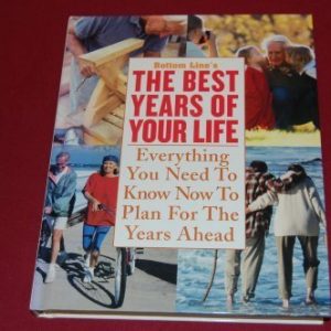 Bottom Line's The Best Years of Your Life,2003 Hardcover