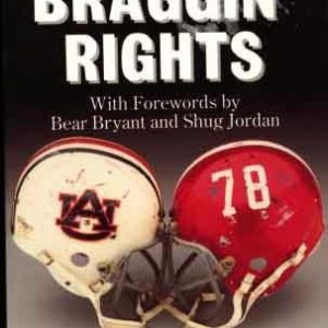 Braggin' Rights: Auburn Vs. Alabama