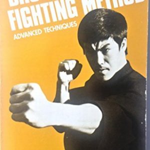 Bruce Lee's Fighting Method: Vol. 4 Advanced Techniques