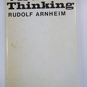 By Rudolf Arnheim Visual Thinking (1st First Edition) [Hardcover]