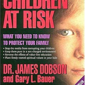 Children at Risk: What You Need to Know to Protect Your Children