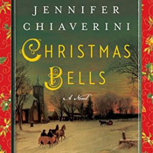 Christmas Bells: A Novel