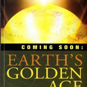 Coming Soon: Earth's Golden Age