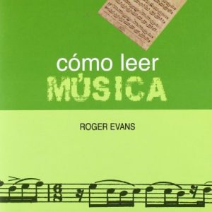 Como Leer Musica / How to Read Music (Spanish Edition)