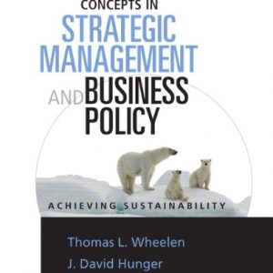 Concepts in Strategic Management and Business Policy: Achieveing Sustainability