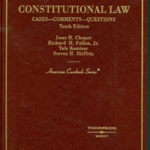 Constitutional Law: Cases – Comments – Questions (American Casebook)