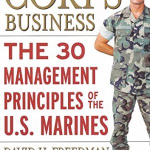 Corps Business: The 30 Management Principles of the U.S. Marines