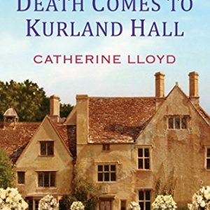 Death Comes To Kurland Hall (A Kurland St. Mary Mystery)