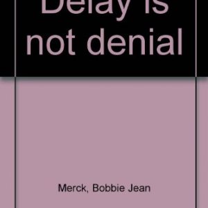 Delay is not denial