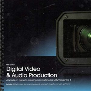 Digital Video & Audio Production: A Guide to multimedia with Vagas 7