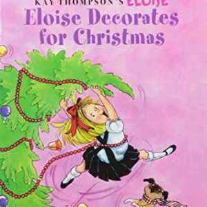 Eloise Decorates for Christmas