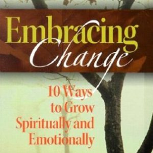 Embracing Change: 10 Ways to Grow Spiritually and Emotionally