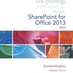 Exploring Microsoft SharePoint for Office 2013, Brief (Exploring for Office 2013)