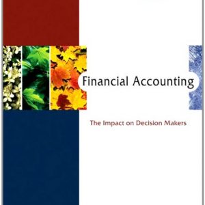 Financial Accounting: The Impact on Decision Makers (Available Titles CengageNOW)