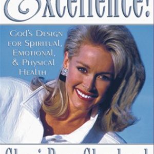 Fit For Excellence: God's design for spiritual, emotional, and physical health