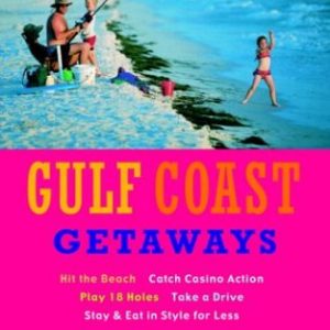 Fodor's Gulf Coast Getaways, 1st Edition (Travel Guide)