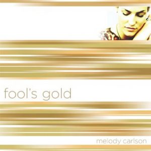 Fool's Gold: Color Me Consumed (TrueColors Series #6)