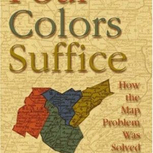 Four Colors Suffice: How the Map Problem Was Solved