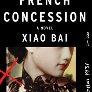 French Concession: A Novel