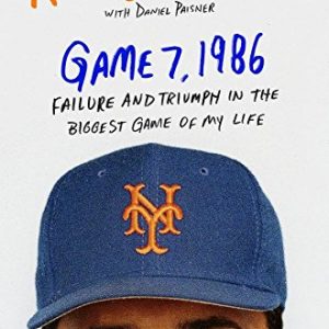 Game 7, 1986: Failure and Triumph in the Biggest Game of My Life