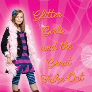 Glitter Girls and the Great Fake Out (Allie Finkle's Rules for Girls, No. 5)