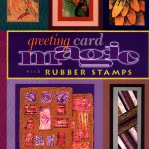 Greeting Card Magic with Rubber Stamps