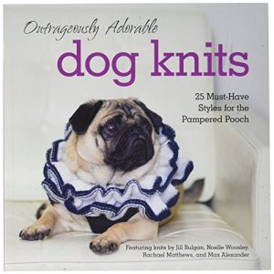 Heaven and Earth Designs Outrageously Adorable Dog Knits Knit Book