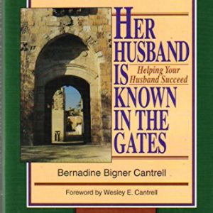 Her Husband is Known in the Gates: Helping Your Husband Succeed