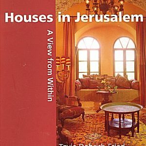 Houses in Jerusalem: A View from Within